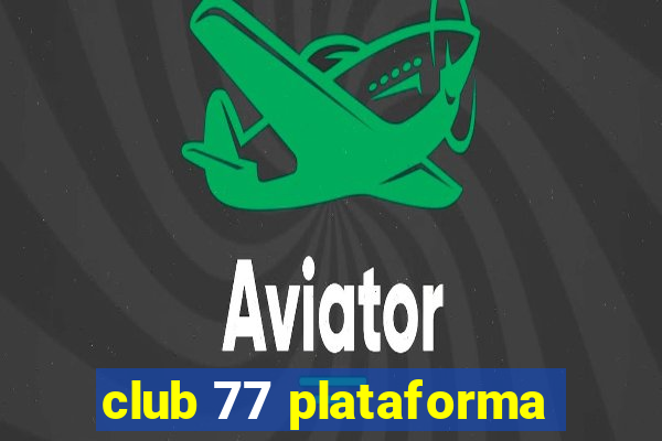club 77 plataforma